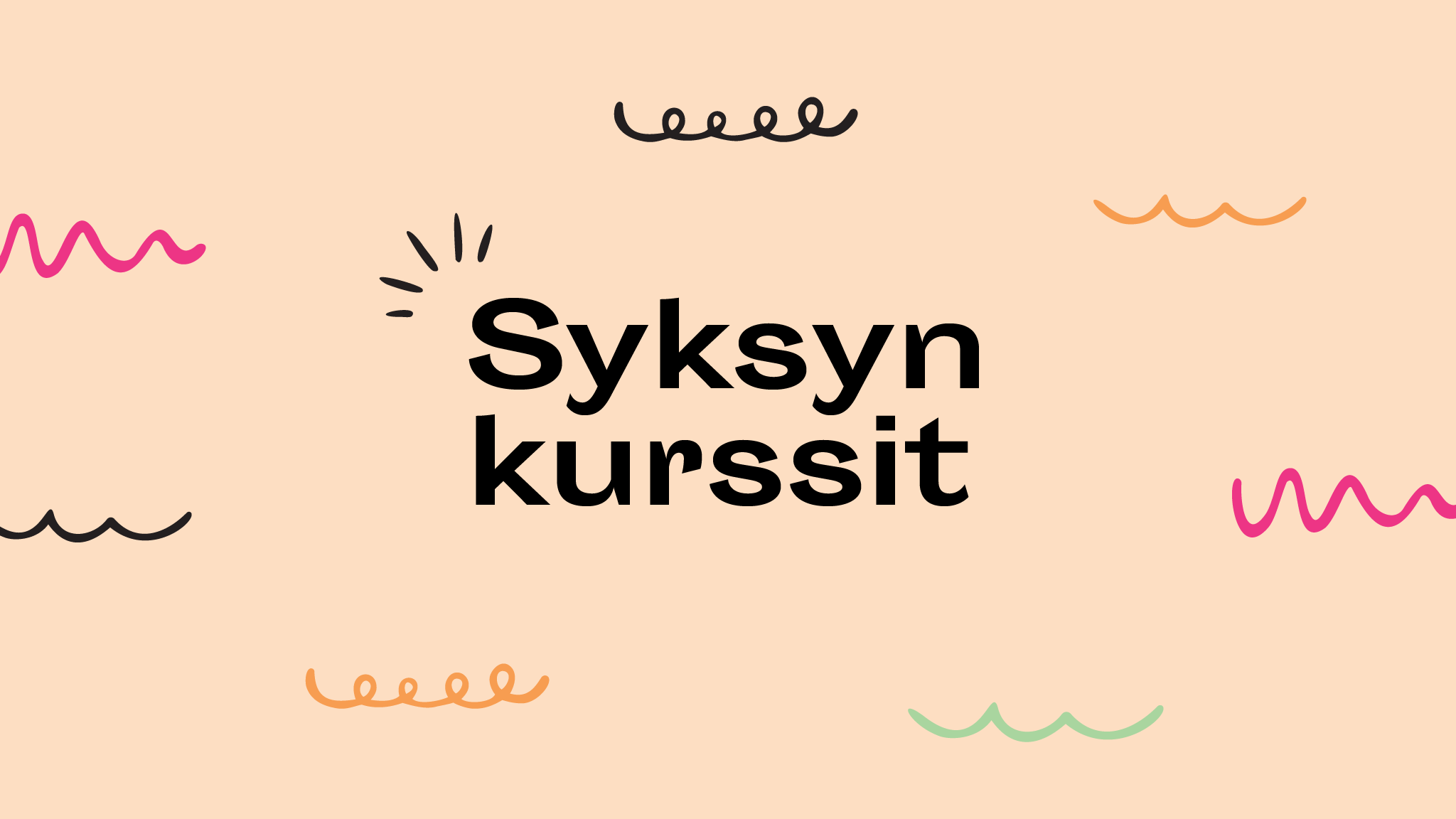 Ilmoittautuminen syksyn 2025 kursseille